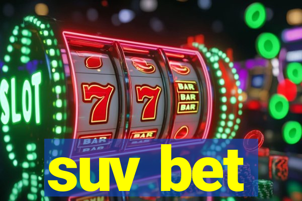 suv bet